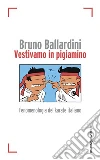 Vestivamo in pigiamino. E-book. Formato EPUB ebook di Bruno Ballardini