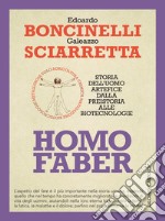 Homo faber. La storia dell'uomo attraverso le sue invenzioni. E-book. Formato EPUB ebook