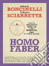 Homo faber. La storia dell'uomo attraverso le sue invenzioni. E-book. Formato EPUB ebook