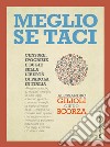 Meglio se taci. Censure, ipocrisie e bugie sulla libertà di parola in Italia. E-book. Formato EPUB ebook di Alessandro Gilioli