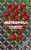 Metropoli. E-book. Formato EPUB ebook