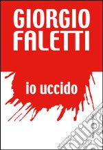 Io uccido. E-book. Formato EPUB ebook