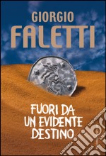 Fuori da un evidente destino. E-book. Formato EPUB ebook