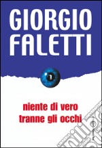 Niente di vero tranne gli occhi. E-book. Formato EPUB ebook