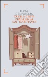 Quella certa dipendenza dal tasto invio. E-book. Formato EPUB ebook