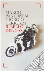 Il bello del gas. E-book. Formato EPUB ebook