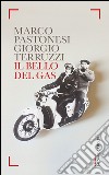 Il bello del gas. E-book. Formato EPUB ebook di Marco Pastonesi