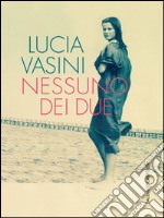 Nessuno dei due. E-book. Formato EPUB ebook