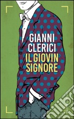 Il giovin signore. E-book. Formato EPUB ebook