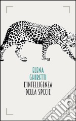 L'intelligenza della specie. E-book. Formato EPUB ebook