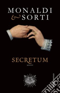 L'amore del Re Sole. Secretum. E-book. Formato EPUB ebook di Rita Monaldi