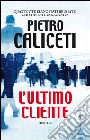 L'ultimo cliente. E-book. Formato EPUB ebook