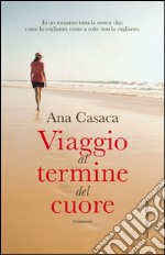 Viaggio al termine del cuore. E-book. Formato EPUB ebook