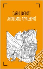 Appalermo, appalermo!. E-book. Formato EPUB ebook