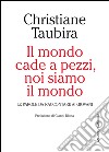 Il mondo cade a pezzi, noi siamo il mondo: Le parole da raccontare ai giovani. E-book. Formato EPUB ebook