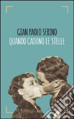 Quando cadono le stelle. E-book. Formato EPUB ebook