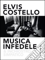 Musica infedele  & inchiostro simpatico. E-book. Formato EPUB