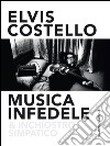 Musica infedele  & inchiostro simpatico. E-book. Formato EPUB ebook