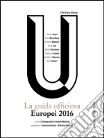 Europei 2016: La guida ufficiosa.. E-book. Formato EPUB ebook