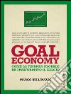 Goal economy: Come la finanza globale ha trasformato il calcio. E-book. Formato PDF ebook