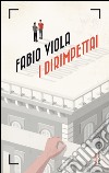 I dirimpettai. E-book. Formato PDF ebook di Fabio Viola