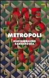 Metropoli. E-book. Formato PDF ebook di Massimiliano Santarossa