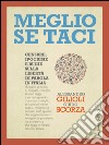 Meglio se taci. Censure, ipocrisie e bugie sulla libertà di parola in Italia. E-book. Formato PDF ebook