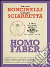 Homo faber. Storia dell'uomo artefice dalla preistoria alle biotecnologie. E-book. Formato PDF ebook