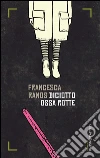 Diciotto ossa rotte. E-book. Formato PDF ebook di Francesca Ramos