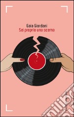 Sei proprio una scema. E-book. Formato PDF ebook