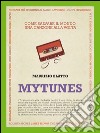 Mytunes. Come salvare il mondo, una canzone alla volta. E-book. Formato PDF ebook