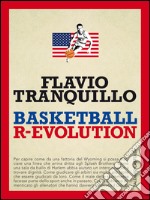 Basketball r-evolution. E-book. Formato PDF