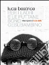 Per i ladri e le puttane sono Gesù bambino: Vita e opere di Lucio Dalla. E-book. Formato PDF ebook di Luca Beatrice