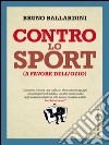 Contro lo sport (a favore dell'ozio). E-book. Formato EPUB ebook di Bruno Ballardini