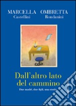 Dall'altro lato del cammino. E-book. Formato EPUB ebook