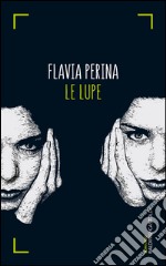 Le lupe. E-book. Formato EPUB ebook