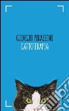 Gattoterapia. E-book. Formato PDF ebook