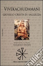 Vivekachudamani. Gioiello cresta di saggezza. E-book. Formato EPUB ebook