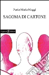 Sagoma di cartone. E-book. Formato EPUB ebook di Paola Maria Maggi