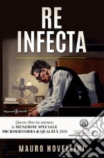 Re Infecta: Un thriller psicologico che ti lascerà senza fiato. E-book. Formato EPUB ebook