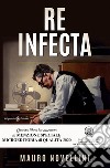 Re Infecta: Un thriller psicologico che ti lascerà senza fiato. E-book. Formato EPUB ebook di Mauro Novellini