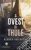 A ovest di Thule. E-book. Formato EPUB ebook