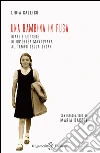 Una bambina in fuga: Diari e lettere di un’ebrea mantovana al tempo della Shoah. E-book. Formato EPUB ebook di Lidia Gallico