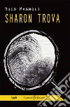 Sharon trova. E-book. Formato EPUB ebook di Ruco Magnoli