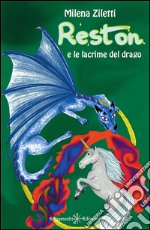 Reston e le lacrime del drago. E-book. Formato EPUB ebook