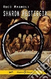 Sharon festeggia. E-book. Formato EPUB ebook di Ruco Magnoli