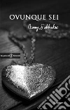 Ovunque sei. E-book. Formato EPUB ebook di Genny Sabbadini