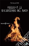 Visano e la maledizione del rogo. E-book. Formato EPUB ebook di Milena Ziletti