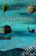 Di veleno e di sogno. E-book. Formato EPUB ebook