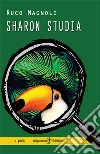 Sharon studia. E-book. Formato EPUB ebook di Ruco Magnoli